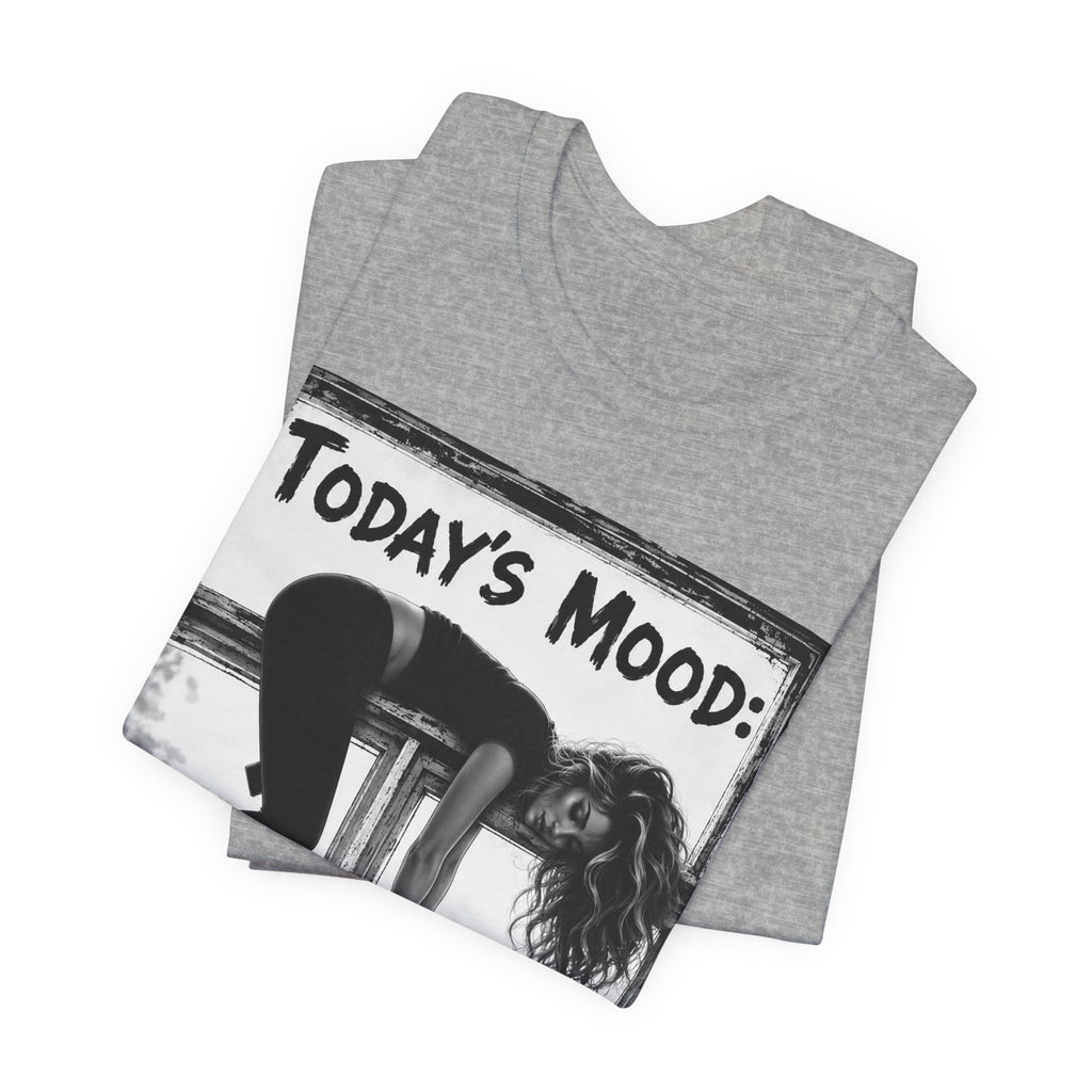 T-Shirt — "Today's Mood:" Lazy Woman Graphic Tee
