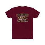 Remember If We Get Caught You’re Deaf I Don’t Speak English T-Shirt