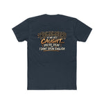 Remember If We Get Caught You’re Deaf I Don’t Speak English T-Shirt