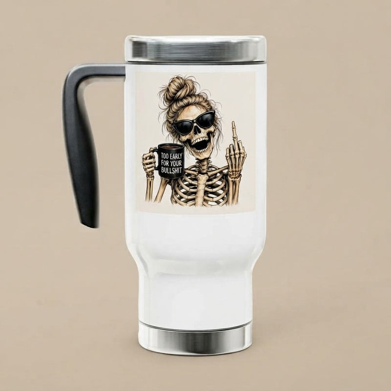 Skull Woman Travel Mug – 'Too Sassy For Your Bullshit' 14oz Stainless Steel
